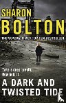 Bolton, Sharon - A Dark and Twisted Tide