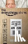 Stone, Brad - The Everything Store: Jeff Bezos and the Age of Amazon