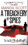 Scott, Manda - A Treachery of Spies