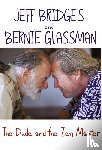 Glassman, Bernie, Bridges, Jeff - The Dude and the Zen Master