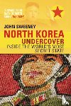 Sweeney, John - North Korea Undercover