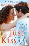 Gibson, Rachel - Just Kiss Me