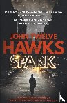 Twelve Hawks, John - Spark