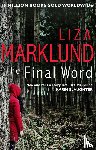 Marklund, Liza - Marklund, L: Final Word