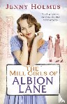 Holmes, Jenny - The Mill Girls of Albion Lane