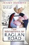 Holmes, Jenny - The Midwives of Raglan Road