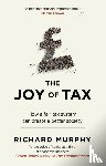 Murphy, Richard - The Joy of Tax