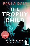 Daly, Paula - The Trophy Child