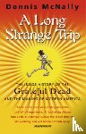 McNally, Dennis - A Long Strange Trip
