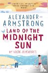 Armstrong, Alexander - Land of the Midnight Sun