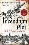 Swanston, A D - The Incendium Plot