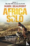 Beaumont, Mark - Africa Solo