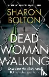 Bolton, Sharon - Dead Woman Walking