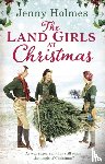 Holmes, Jenny - The Land Girls at Christmas