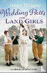 Holmes, Jenny - Wedding Bells for Land Girls