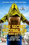 Footballer, The Secret - The Secret Footballer: What Goes on Tour
