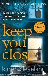 Cleveland, Karen - Keep You Close