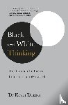 Dutton, Professor Kevin - Black and White Thinking