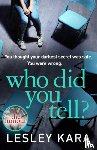 Kara, Lesley - Who Did You Tell?