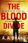 Dhand, A. A. - The Blood Divide