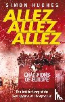 Hughes, Simon - Allez Allez Allez