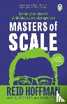 Hoffman, Reid, Cohen, June, Triff, Deron - Masters of Scale