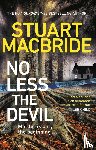 MacBride, Stuart - No Less The Devil