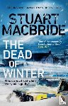 MacBride, Stuart - The Dead of Winter