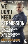 Collins, Eric - We Don't Need Permission