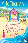 Thomas, Jo - Summer at the Ice Cream Cafe