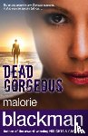 Blackman, Malorie - Dead Gorgeous