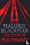 Blackman, Malorie - The Stuff of Nightmares