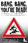 Dhami, Narinder - Bang Bang You're Dead