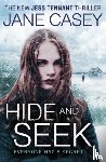 Casey, Jane - Hide and Seek
