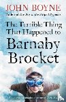 Boyne, John - The Terrible Thing That Happened to Barnaby Brocket