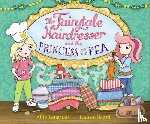 Longstaff, Abie - The Fairytale Hairdresser and the Princess and the Pea