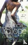 Trollope, Joanna - Girl From The South