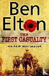 Elton, Ben - The First Casualty