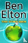 Elton, Ben - This Other Eden