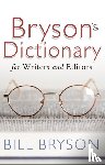 Bryson, Bill - Bryson's Dictionary: for Writers and Editors