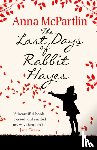 McPartlin, Anna - The Last Days of Rabbit Hayes
