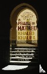 Khalifa, Khaled - In Praise of Hatred