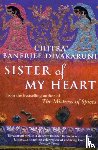 Divakaruni, Chitra - Sister Of My Heart