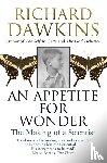 Dawkins, Richard - Dawkins, R: An Appetite For Wonder: The Making of a Scientis