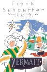 Schaeffer, Frank - Zermatt