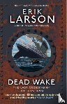 Larson, Erik - Dead Wake