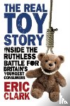 Clark, Eric - The Real Toy Story
