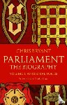 Bryant, Chris - Parliament: The Biography (Volume I - Ancestral Voices)