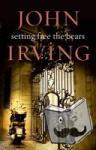 Irving, John - Setting Free the Bears