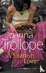 Trollope, Joanna - A Spanish Lover